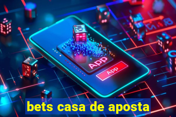 bets casa de aposta